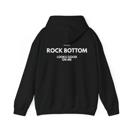 ROCK BOTTOM LOOKS GOOD ON ME