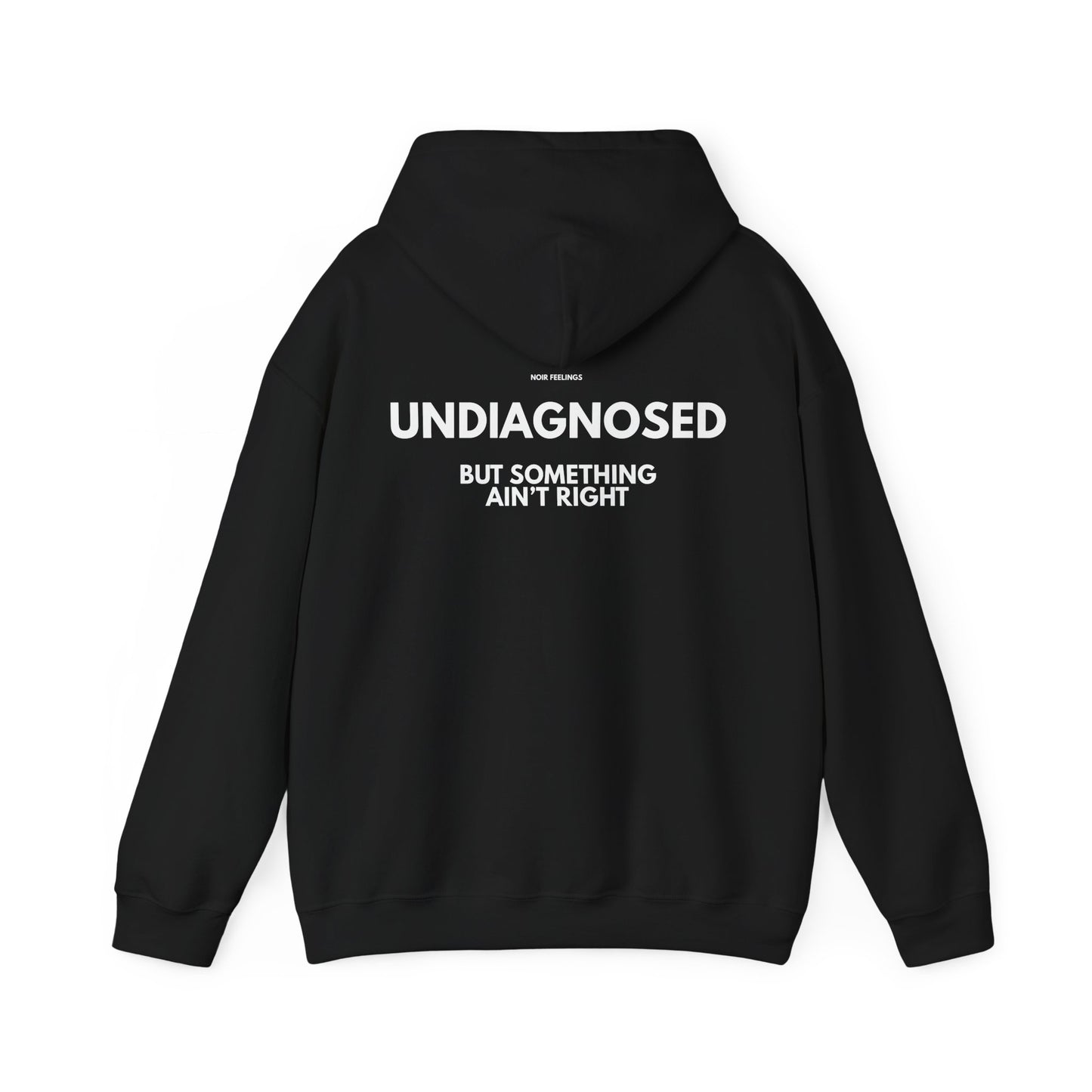 UNDIAGNOSED BUT SOMETHING AIN'T RIGHT