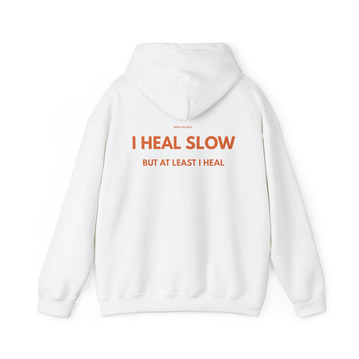 I HEAL SLOW BUT AT LEAST I HEAL